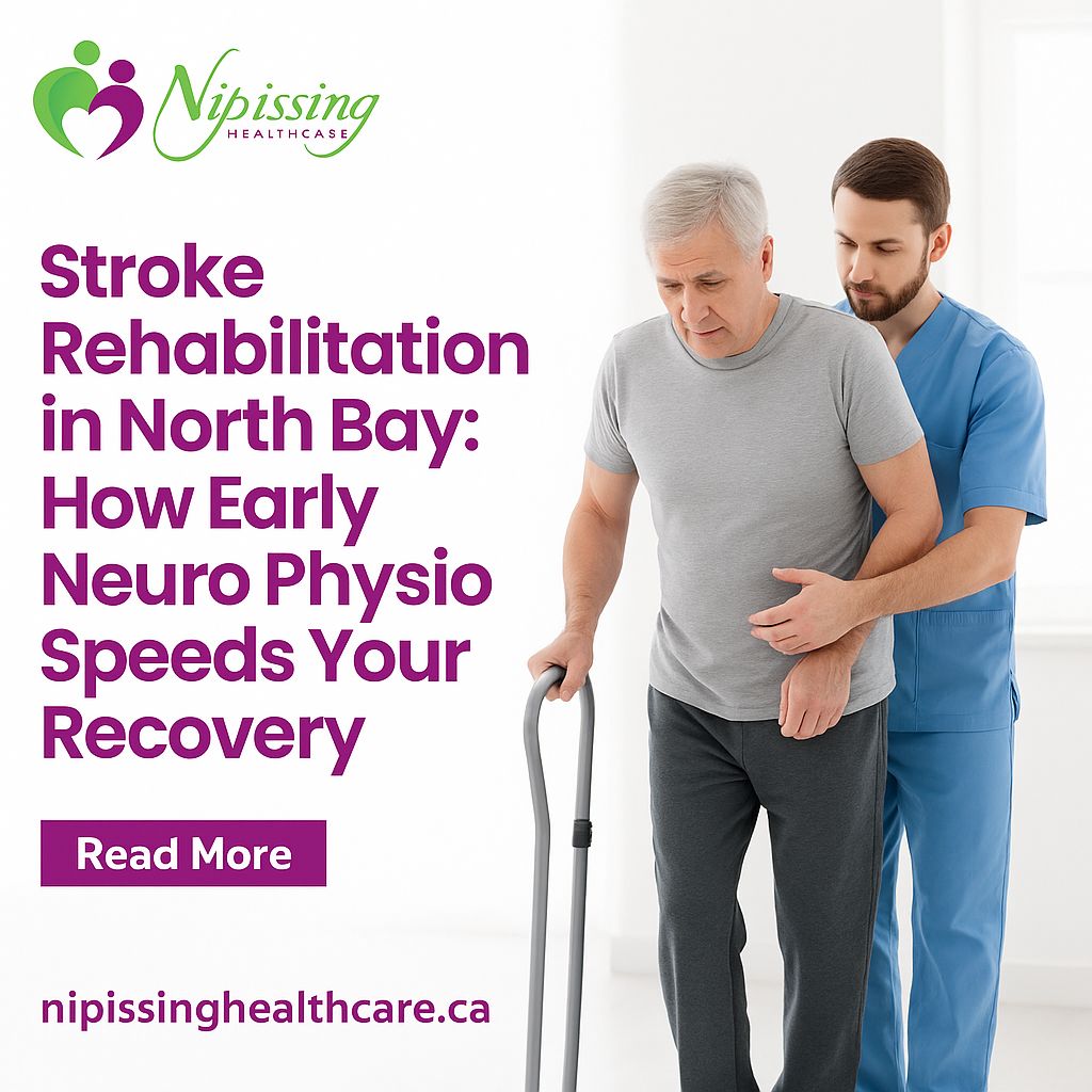 Stroke Rehabilitation in North Bay: Why Early Neuro Physio Leads to Better Recovery