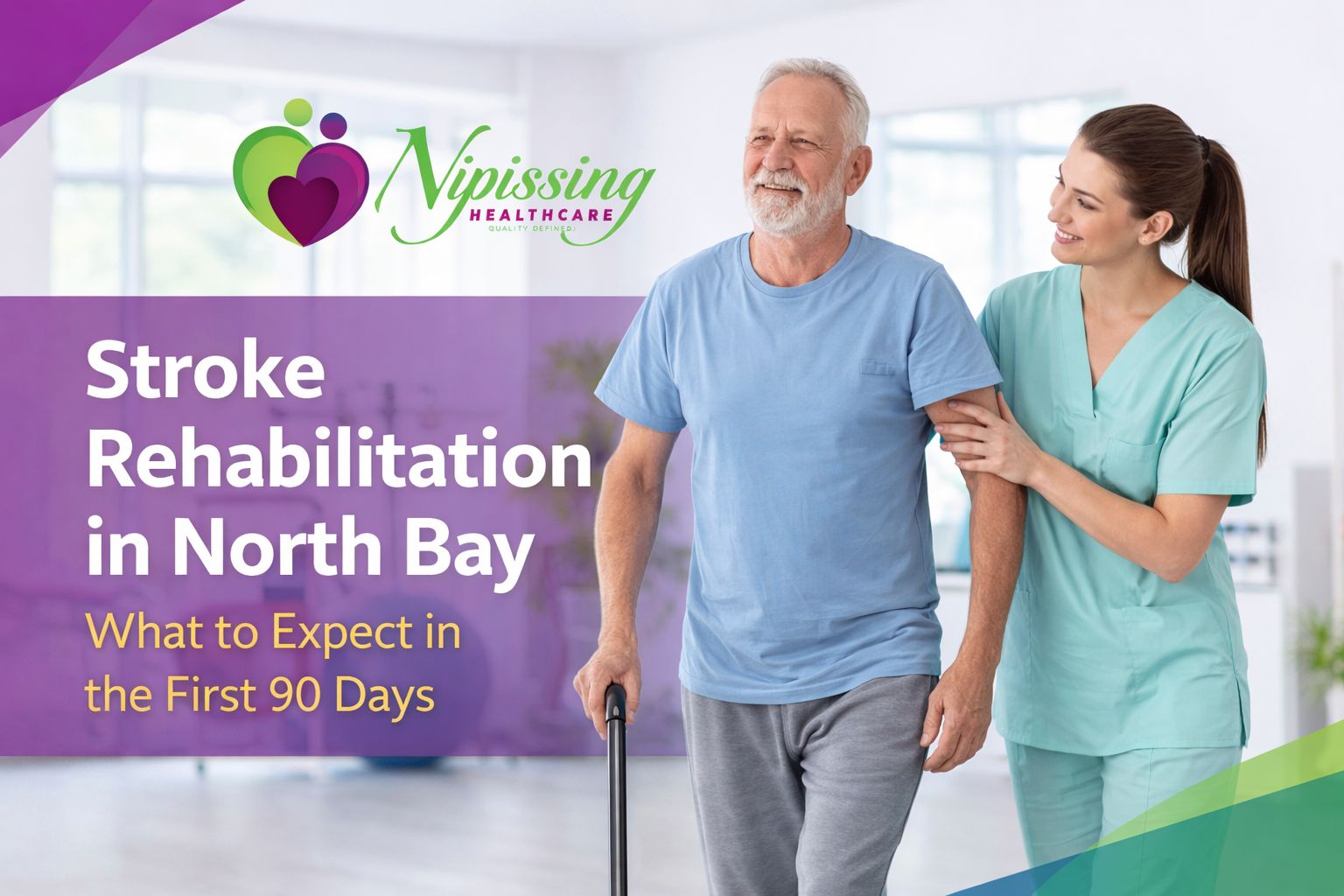 Stroke Rehabilitation in North Bay: First 90 Days