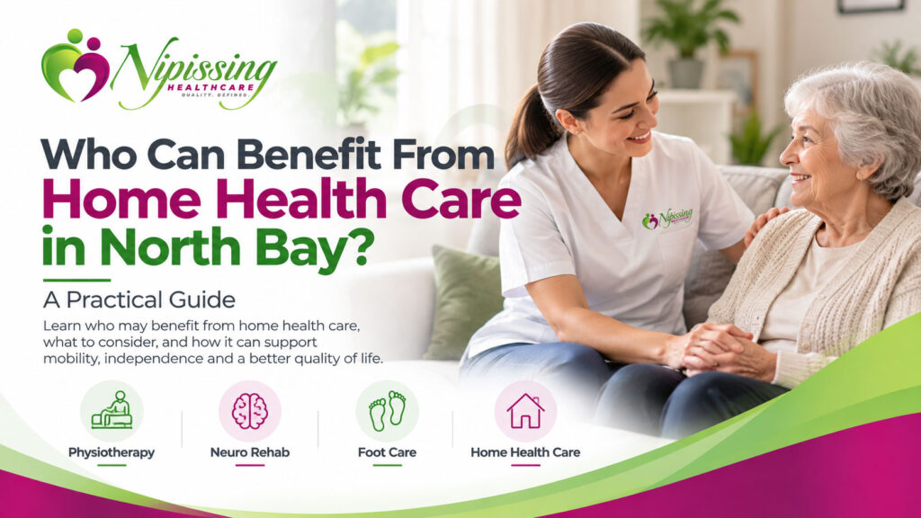 Who Can Benefit From Home Health Care in North Bay? A Practical Guide