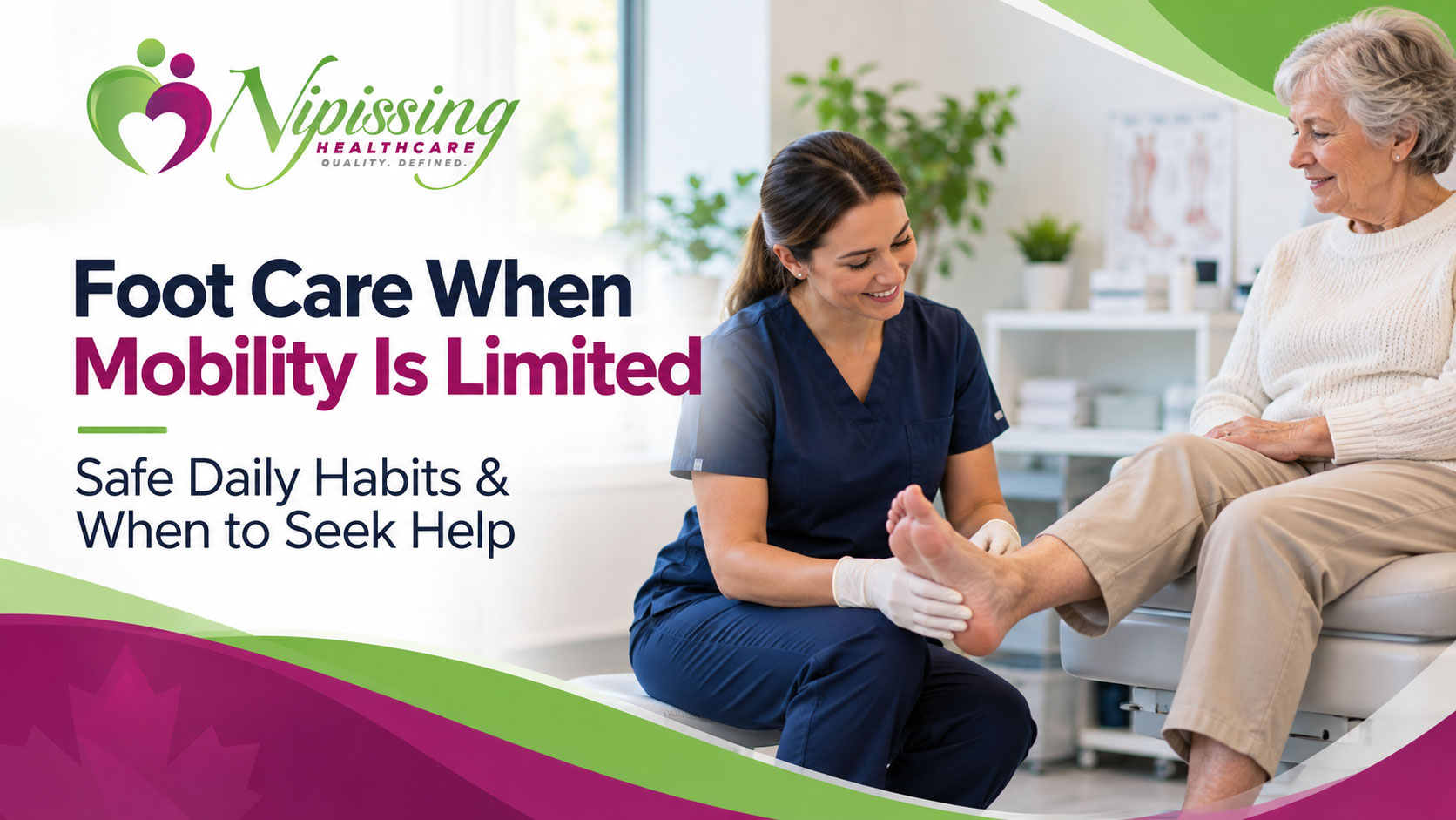 Foot Care When Mobility Is Limited: Safe Daily Habits and When to Seek Help